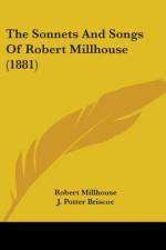 The Sonnets And Songs Of Robert Millhouse (1881) af Robert Millhouse
