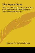 The Squaw Book af Gertrude van Duyn Southworth