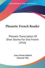 Phonetic French Reader af Anna Woods Ballard