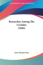 Researches Among The Cyclades (1884) af James Theodore Bent