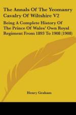 The Annals Of The Yeomanry Cavalry Of Wiltshire V2 af Henry Graham