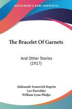 The Bracelet Of Garnets af Aleksandr Ivanovich Kuprin