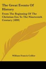 The Great Events Of History af William Francis Collier