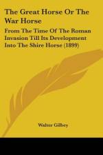 The Great Horse Or The War Horse af Walter Gilbey