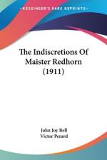 The Indiscretions Of Maister Redhorn (1911) af John Joy Bell