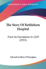 The Story Of Bethlehem Hospital af Edward Geoffrey O'Donoghue