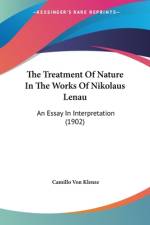 The Treatment Of Nature In The Works Of Nikolaus Lenau af Camillo Von Klenze