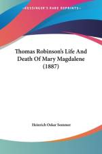 Thomas Robinson's Life And Death Of Mary Magdalene (1887) af Heinrich Oskar Sommer