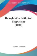 Thoughts On Faith And Skepticism (1894) af Thomas Andrews