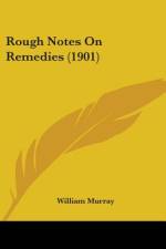 Rough Notes On Remedies (1901) af William Murray