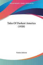 Tales Of Darkest America (1920) af Fenton Johnson