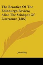 The Beauties Of The Edinburgh Review, Alias The Stinkpot Of Literature (1807) af John Ring