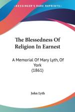 The Blessedness Of Religion In Earnest af John Lyth