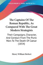 The Captains Of The Roman Republic, As Compared With The Great Modern Strategists af Henry William Herbert