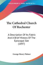 The Cathedral Church Of Rochester af George Henry Palmer