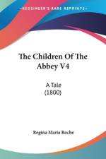 The Children Of The Abbey V4 af Regina Maria Roche
