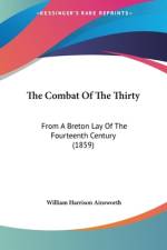 The Combat Of The Thirty af William Harrison Ainsworth