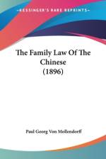 The Family Law Of The Chinese (1896) af Paul Georg Von Mollendorff