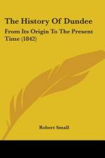 The History Of Dundee af Robert Small