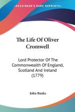 The Life Of Oliver Cromwell af John Banks