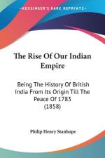 The Rise Of Our Indian Empire af Philip Henry Stanhope