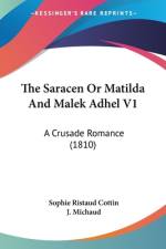 The Saracen Or Matilda And Malek Adhel V1 af Sophie Ristaud Cottin