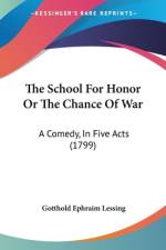 The School For Honor Or The Chance Of War af Gotthold Ephraim Lessing