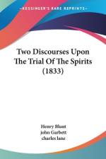 Two Discourses Upon The Trial Of The Spirits (1833) af Henry Blunt