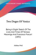 Two Doges Of Venice af Alethea Wiel
