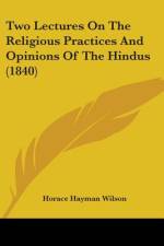 Two Lectures On The Religious Practices And Opinions Of The Hindus (1840) af Horace Hayman Wilson