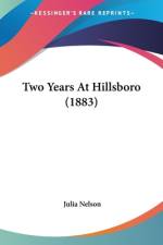 Two Years At Hillsboro (1883) af Julia Nelson