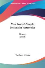 Vere Foster's Simple Lessons In Watercolor af Vere Henry L. Foster