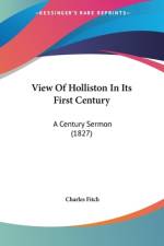 View Of Holliston In Its First Century af Charles Fitch