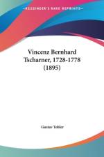 Vincenz Bernhard Tscharner, 1728-1778 (1895) af Gustav Tobler