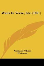 Waifs In Verse, Etc. (1891) af Gustavus William Wicksteed