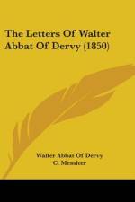 The Letters Of Walter Abbat Of Dervy (1850) af Walter Abbat of Dervy
