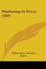 Wanderings In Devon (1869) af William Henry Hamilton Rogers