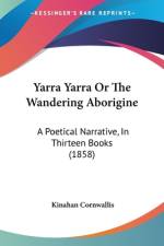 Yarra Yarra Or The Wandering Aborigine af Kinahan Cornwallis