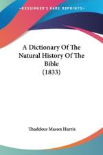 A Dictionary Of The Natural History Of The Bible (1833) af Thaddeus Mason Harris