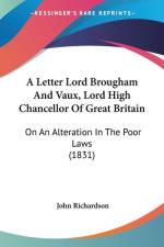 A Letter Lord Brougham And Vaux, Lord High Chancellor Of Great Britain af John Richardson