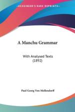 A Manchu Grammar af Paul Georg Von Mollendorff