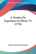 A Treatise On Experience In Physic V2 (1778) af Johann Georg Zimmermann