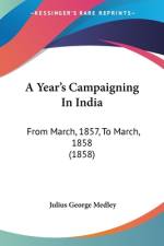 A Year's Campaigning In India af Julius George Medley