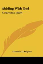Abiding With God af Charlotte D. Hogarth