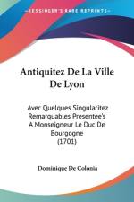Antiquitez De La Ville De Lyon af Dominique De Colonia
