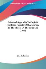 Botanical Appendix To Captain Franklin's Narrative Of A Journey To The Shores Of The Polar Sea (1823) af John Richardson
