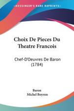 Choix De Pieces Du Theatre Francois af Baron