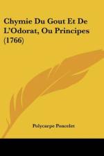 Chymie Du Gout Et De L'Odorat, Ou Principes (1766) af Polycarpe Poncelet
