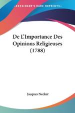 De L'Importance Des Opinions Religieuses (1788) af Jacques Necker