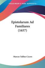 Epistolarum Ad Familiares (1657) af Marcus Tullius Cicero